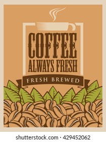 inscription is always fresh coffee cup and beans