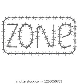 the inscription of barbed wire "zone" in a black frame. isolated on white background