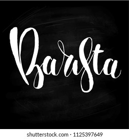 The inscription of a barista on a black chalkboard. Lettering. Vector.
