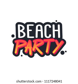 The inscription - Beach Party. It can be used for sticker, patch, phone case, poster, t-shirt, mug etc.