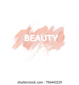 Inscription beauty with makeup liquid foundation brush stroke lines and smears. Beauty creative decorative makeup logo banner. Grunge brush strokes of foundation tonal cream.