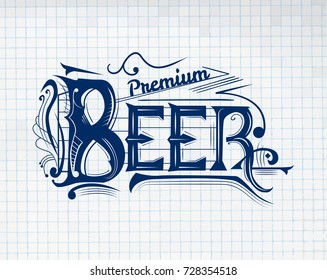The inscription for the beer logos, emblems beer coaster, printing, bars, beerfest. Hand drawn lettering. Isolated on notepad background. 