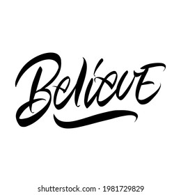 Inscription Believe on a white background. Isolated vector. Text for postcard, invitation, T-shirt print design, banner, motivation poster. 