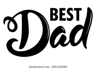 Inscription Best Dad isolated on white background. Vector illustration for greeting cards, social media, or t-shirt print..