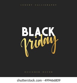 Inscription Black Friday Calligraphic handmade. Advertising Poster design. Sale Discount banners, labels, prints posters, web presentation. Vector illustration.