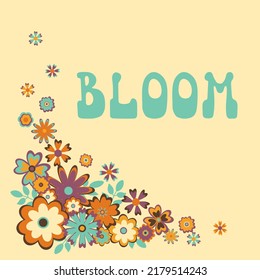 Inscription Bloom with colorful flowers in the corner on beige background.
For cards, print, poster.
