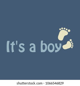 Inscription It is a boy with footprint