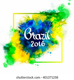 Inscription Brazil 2016 on background watercolor stains