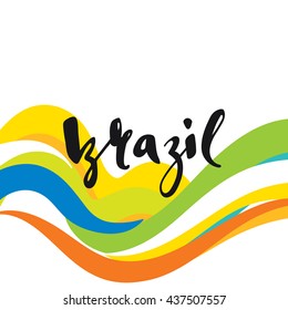 Inscription Brazil, background colors of flag. Calligraphy handmade greeting cards, posters  watercolor brush, carnival