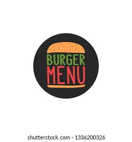 The inscription - burger menu. It can be used for sticker, patch, phone case, poster, t-shirt, mug etc.