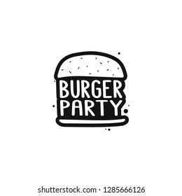 The inscription - burger party. It can be used for sticker, patch, phone case, poster, t-shirt, mug etc.