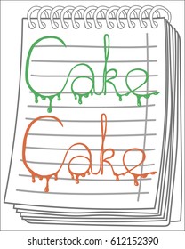 Inscription Cake on notebook background. Free hand drawn. Vector illustration.