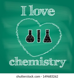 The inscription in chalk on the blackboard, I love chemistry