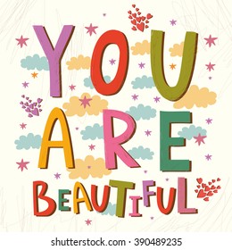 inscription in the clouds. you are beautiful . vector card. cute letters