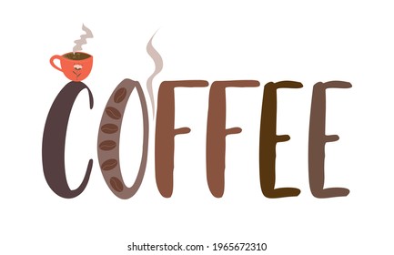 The inscription coffee and a red coffee mug on top of the letter. Vector illustration 