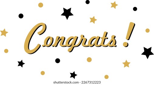 Inscription Congrats, vector. The inscription Congrats in gold color with a black shadow, gold and black stars and confetti around.
