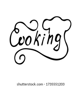 The inscription cooking, hand drawn in black. Lettering template for your print, web design. Vector illustration