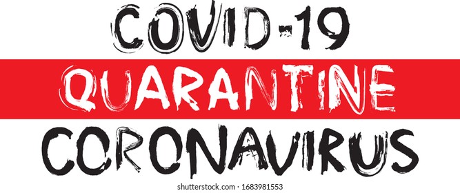 Inscription COVID-19, Coronavirus and Quarantine on a white and red background.