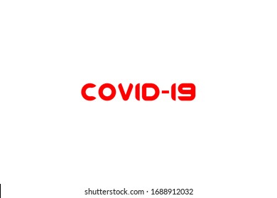Inscription COVID-19 on white background. Coronavirus title - vector illustration. 2019-nCoV. Virus Covid 19-NCP. 