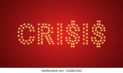 Inscription of Crisis with neon lamps. Vector illustration, glowing Text of Crisis in golden color. Isolated graphic element on the dark red background for design