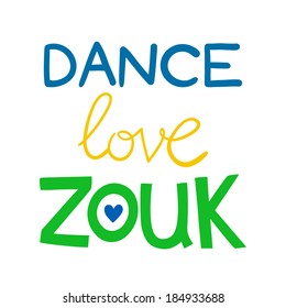 Inscription Dance love zouk in Brazilian colors