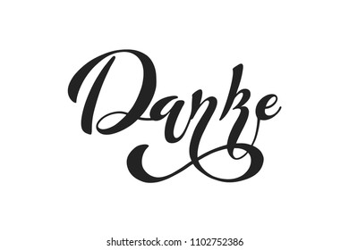 The inscription: danke, Thank you, german language Modern brush calligraphy. Hand drawn design elements. Logos and emblems for invitation, greeting card, t-shirt. Vector illustration.