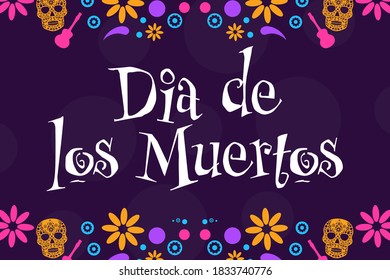 Inscription Day of the Dead in Spanish. Dia de los Muertos holiday concept. Template for background, banner, card, poster with text inscription. Vector EPS10 illustration