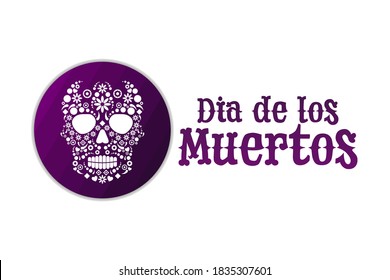 Inscription Day of the Dead in Spanish. Dia de los Muertos holiday concept. Template for background, banner, card, poster with text inscription. Vector EPS10 illustration