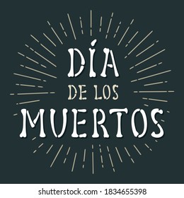 Inscription Day of the Dead in Spanish. Vector white illustration on dark background.