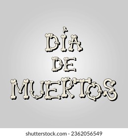 The inscription Dia de Muertos on a white background. Inscription made of bones