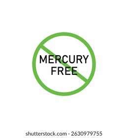 The inscription does not contain a mercury sign. Prohibition sign on white background.