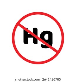 The inscription does not contain a mercury sign. Prohibition sign on white background. Vector Illustration . EPS 10 .