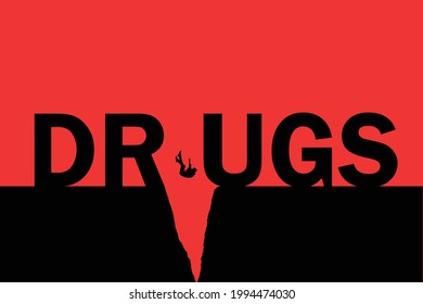 The inscription drugs and a man falling into the abyss. The concept of destruction of personal life through drug use. Empty space for text