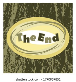 The inscription End on a textured aged background. Brown color theme. Vector illustration