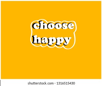 Inscription In English Choose Happy