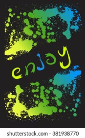 Inscription "enjoy"  on the abstract background of splashing. Vector.