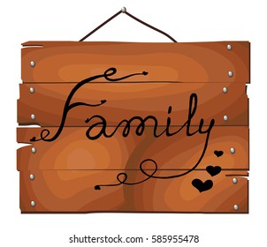 Inscription family on wooden plank background. Vector illustration. Hand drawn.