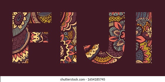 Inscription FIJI in the style of abstract hand drawing. Letters with doodles ornament