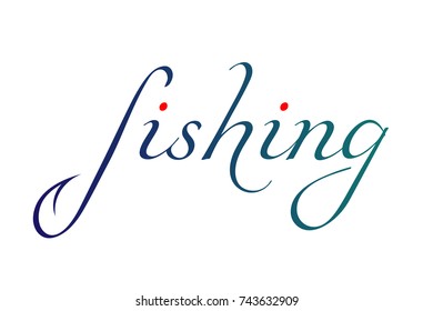 the inscription Fishing with a hook and a bobber