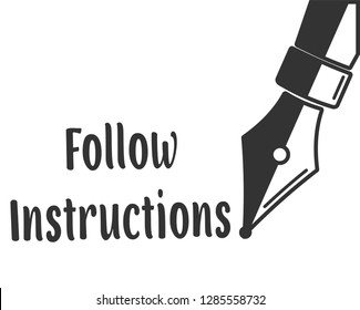 The Inscription. Follow The Instructions. Vector Image On White Background.