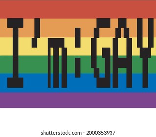 Inscription I'm gay on pride flag color background, the LGBT community concept