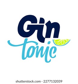 Inscription Gin Tonic, lime slice. Modern hand-drawn lettering for alcohol cocktail. Handwritten calligraphy label for print, bar, menu, restaurant.