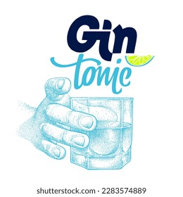 Inscription Gin Tonic with lime slice, glass of cocktail in hand. Vector illustration for poster, invitation to party, bar and restaurant menu design.