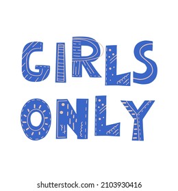 Inscription Girls only. Scandinavian style vector illustration with decorative abstract elements. 