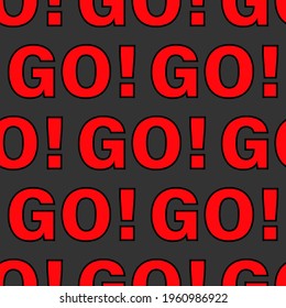 The inscription GO red on a gray background, texture for design, seamless pattern, vector illustration