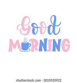 Inscription - Good morning, multicolored letters in vector graphics on a transparent background. For the design of posters, cards, banners, prints for t-shirts, mugs, packages, pillows.