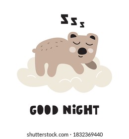 Inscription - good night. Sleeping bear on the cloud. Hand drawn illustration for greeting card, textile, nursery, posters design.