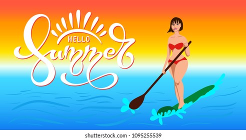 Inscription greetings to the summer and girl surfer against the sun. Handwritten lettering typography. Summer Background Vector Illustration. Hand lettering inspirational typography poster, banner.