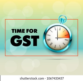 inscription GST and alarm timer clock drawn on poster. Good and Services Tax concept banner. GST time tax pocket watch. TIME FOR GST Season finance concept. Analog clock on bright background