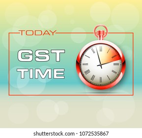 inscription GST and alarm timer clock drawn on poster. Good and Services Tax concept banner. GST time tax pocket watch. TIME FOR GST Season finance concept. Analog clock on bright background